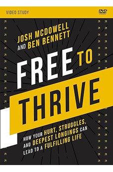 Free to Thrive Video Study: How Your Hurt, Struggles, and Deepest Longings Can Lead to a Fulfilling Life