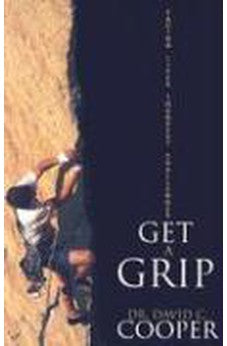 Get a Grip: Facing Life's Toughest Challenges