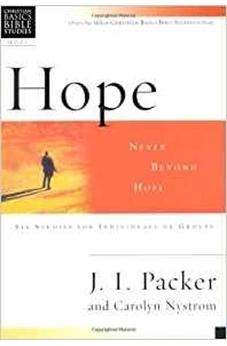 Hope: Never Beyond Hope : 6 Studies for Individuals or Groups With Leader's Notes (Christian Basics Bible Studies)