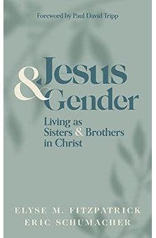 Jesus and Gender: Living as Sisters and Brothers in Christ
