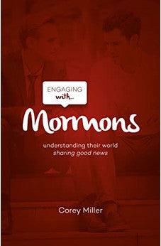 Engaging with Mormons: Understanding Their World; Sharing Good News