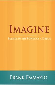 Imagine: Believe in the Power of a Dream