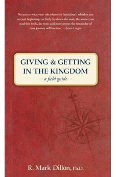 Giving and Getting in the Kingdom: A Field Guide