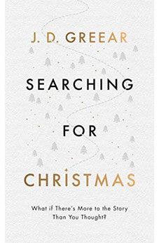 Searching for Christmas: What If There's More to the Story Than You Thought?