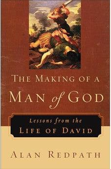 The Making of a Man of God: Lessons from the Life of David