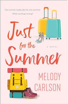 Just for the Summer: A Novel