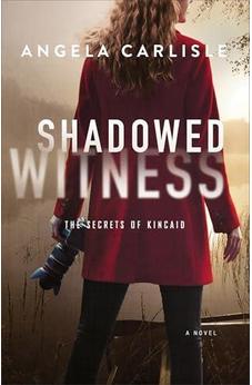 Shadowed Witness (The Secrets of Kincaid) Book 2 of 2