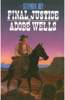 Final Justice at Adobe Wells (Legend of Stuart Brannon Book 5)