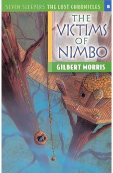 The Victims of Nimbo (Seven Sleepers: The Lost Chronicles Book 6)
