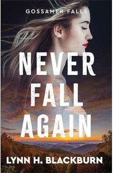 Never Fall Again (Gossamer Falls Book 1)