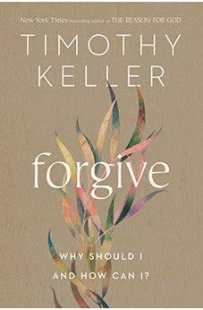 Forgive: Why Should I and How Can I?