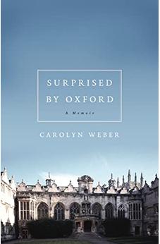 Surprised by Oxford: A Memoir