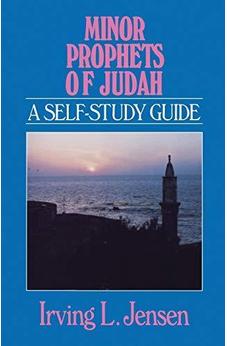 Minor Prophets of Judah (Bible Self-Study Guides Series)