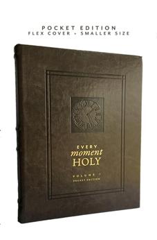 Every Moment Holy, Volume I (Pocket Edition): New Liturgies for Daily Life