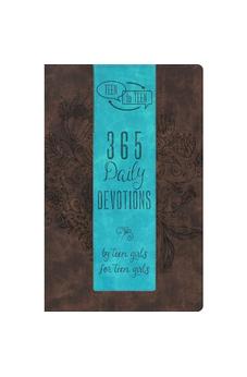 Teen to Teen: 365 Daily Devotions by Teen Girls for Teen Girls