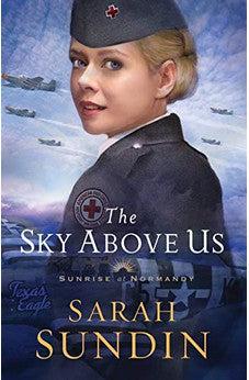The Sky Above Us (Sunrise at Normandy Book 2)