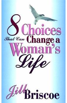 Eight Choices that Can Change a Woman's Life