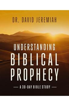 Understanding Biblical Prophecy: A 30-Day Bible Study