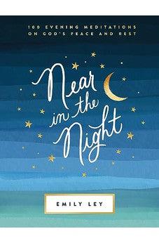 Near in the Night: 100 Evening Meditations on God’s Peace and Rest
