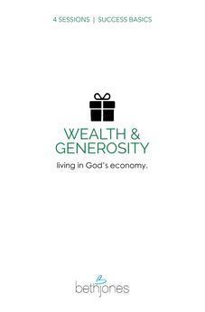 Success Basics on Wealth and Generosity: Living in God's Economy
