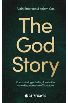 The God Story: Encountering Unfailing Love in the Unfolding Narrative of Scripture
