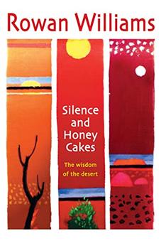 Silence and Honey Cakes: The wisdom of the desert