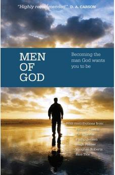 Men of God: Becoming the Man God wants You to Be