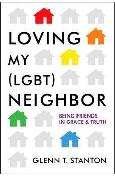 Loving My (LGBT) Neighbor: Being Friends in Grace and Truth