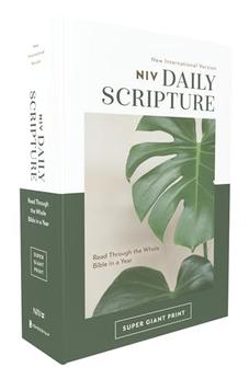NIV Daily Scripture Super Giant Print Bible, Paperback, White/Green: 365 Days to Read Through the Whole Bible in a Year