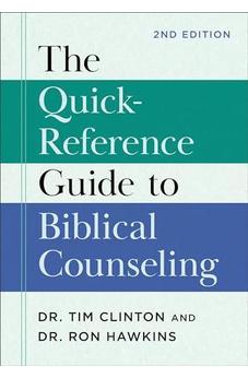 The Quick-Reference Guide to Biblical Counseling