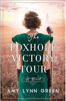 The Foxhole Victory Tour: A Novel