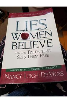 Lies Women Believe: And the Truth that Sets Them Free
