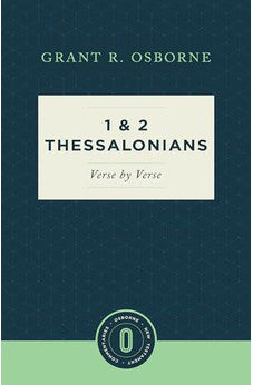 1 & 2 Thessalonians Verse by Verse (Osborne New Testament Commentaries)