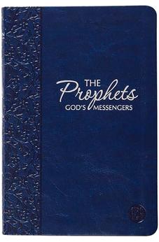 The Prophets: God's Messengers (The Passion Translation) Navy - An Easy-to-read Scripture Portion for Personal Study to Discover the Major and Minor Prophets