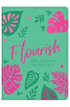 Flourish: Daily Devotions for Teen Girls