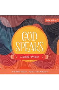 God Speaks: A Sounds Primer (Baby Believer)