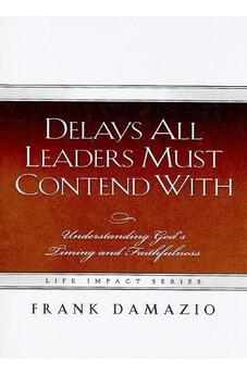 Delays All Leaders Must Contend With (Life Impact)