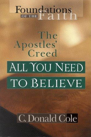 All You Need to Believe: The Apostles's Creed