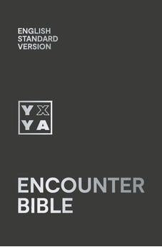 ESV Holy Bible: English Standard Version Encounter Bible, Anglicised ESV