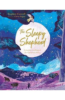 The Sleepy Shepherd: A Timeless Retelling of the Christmas Story