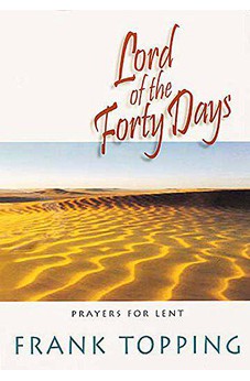 Lord of the Forty Days: Meditations for Lent