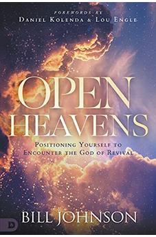 Open Heavens: Position Yourself to Encounter the God of Revival