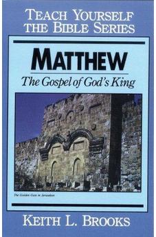 Matthew- Teach Yourself the Bible Series: Gospel of God's King