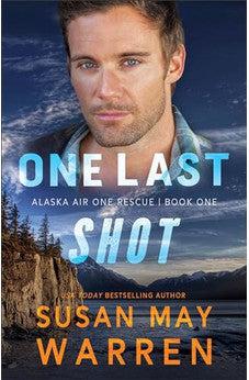One Last Shot: A Novel (Alaska Air One Rescue Book 1)