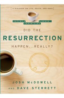 Did the Resurrection Happen . . . Really?: A Dialogue on Life, Death, and Hope (The Coffee House Chronicles)