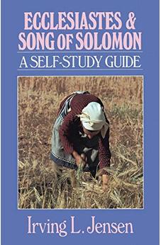 Ecclesiastes & Song of Solomon- Jensen Bible Self Study Guide (Jensen Bible Self-Study Guide Series)