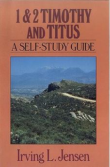 First & Second Timothy and Titus- Jensen Bible Self Study Guide (Jensen Bible Self-Study Guide Series)