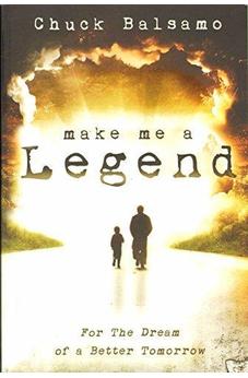 Make Me a Legend: For the Dream of a Better Tomorrow