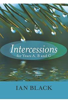 Intercessions for Years A, B, and C