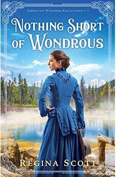 Nothing Short of Wondrous - Book 2 of 3